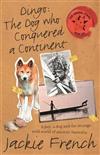 Dingo: The Dog Who Conquered a Continent