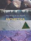 Antarctica: The Heart of the World