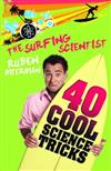 The Surfing Scientist: 40 Cool Science Tricks