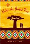 Under the Baobab Tree: A Memoir of Two Great Loves