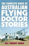 The Complete Book of Australian Flying Doctor Stories