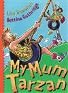 My Mum Tarzan
