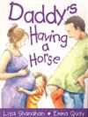 Daddy's Having a Horse