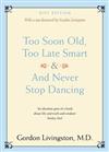 Too Soon Old, Too Late Smart / And Never Stop Dancing