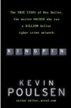 Kingpin: The True Story of Max Butler, the Master Hacker Who Ran a Billion Dollar Cyber Crime Network
