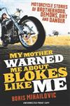 My Mother Warned Me About Blokes Like Me