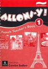 Allons-Y!: French Teacher's Book 1