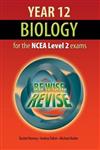 Year 12 Biology: For the NCEA Level 2 Exams