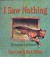 I Saw Nothing: The Extinction of the Thylacine