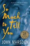 So Much to Tell You