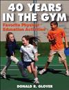 40 Years in the Gym: Recipes to Spice Up Your PE Lessons