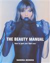 The Beauty Manual: How to Look Your Best Ever