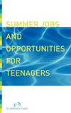 Summer Jobs and Opportunities for Teenagers: A Planning Guide