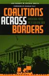 Coalitions Across Borders: Transnational Protest and the Neo-Liberal Order