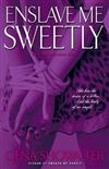 Enslave ME Sweetly