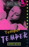 Weird World: Temper, Temper