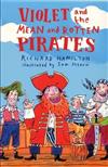 Violet and the Mean and Rotten Pirates
