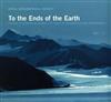 To the Ends of the Earth: Visions of a Changing World - 175 Years of Exploration and Photography
