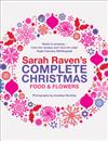 Sarah Raven's Complete Christmas
