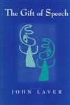 The Gift of Speech: Readings in the Analysis of Speech and Voice