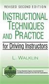 Instructional Techniques and Practice for Driving Instructors