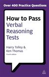 How to Pass Verbal Reasoning Tests: Tests Involving Missing Words, Word Links, Word Swap, Hidden Sentences and Verbal Logical Reasoning