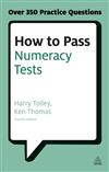 How to Pass Numeracy Tests: Test Your Knowledge of Number Problems, Data Interpretation Tests and Number Sequences