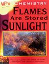 Chemistry: Flames are Stored Sunlight