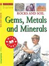 Rocks and Soil: Gems, Metals and Minerals