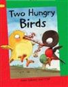 Two Hungry Birds: Grade 1