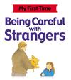 Being Careful with Strangers