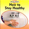 How to Stay Healthy