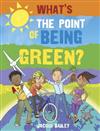 What's the Point of Being Green?