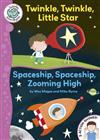 Twinkle, Twinkle, Little Star: Spaceship, Spaceship, Zooming High