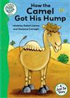 Just So Stories: How the Camel Got His Hump