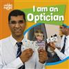 I am an Optician