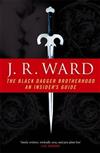 The Black Dagger Brotherhood: An Insider's Guide