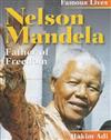 Nelson Mandela: Father of Freedom
