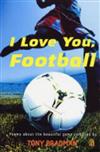 I Love You, Football: Poems About the Beautiful Game