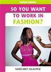 So You Want to Work in Fashion?