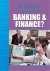 In Banking and Finance?