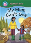 My Mum Can't See