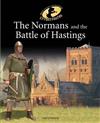 The Normans and the Battle of Hastings