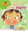 Hand it Over, Harry! Don't Steal