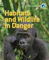 Habitats and Wildlife in Danger
