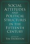 Social Attitudes and Political Structures in the Fifteenth Century