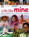 A Life Like Mine (UNICEF): How Children Live Around the World