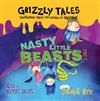 Nasty Little Beasts: Cautionary Tales for Lovers of Squeam!