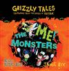 The Me! Monsters: Cautionary Tales for Lovers of Squeam!