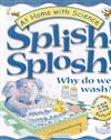Splish! Splosh!: Why Do We Wash?